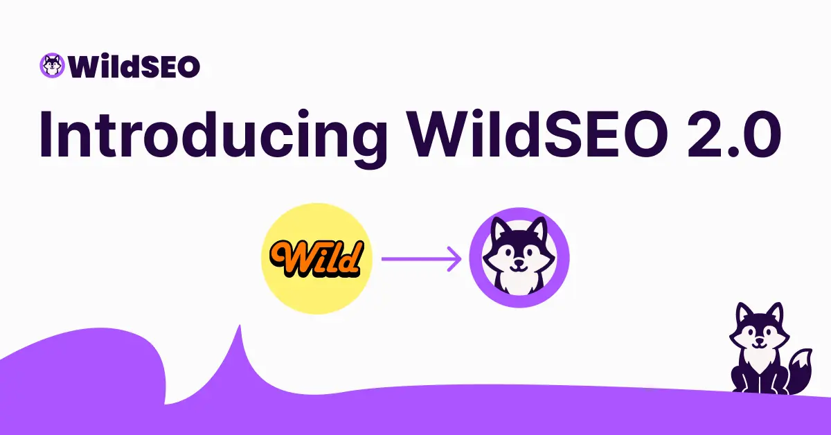 Introducing WildSEO 2.0: Visibility in the Age of AI